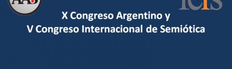 Convocatoria al Encuentro AAS-FELS y al X Congreso Argentino y V Congreso Internacional de Semiótica (Sep. 2016)