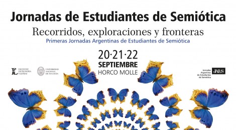 Primeras Jornadas Argentinas de Estudiantes de Semiótica - Horco Molle, Tucumán, 20-22 de septiembre de 2017