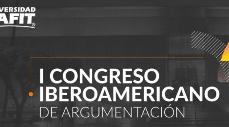 I Congreso Iberoamericano de Argumentación - 14, 15 y 16 de agosto de 2019, Medellín